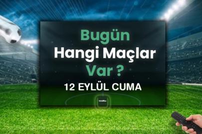 Bugünkü Maçlar 12 Eylül 2025 Cuma | Hangi Takımlar Sahada?